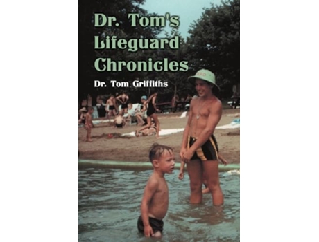 Livro Dr. Toms Lifeguard Chronicles de Dr Tom Griffiths (Inglês)