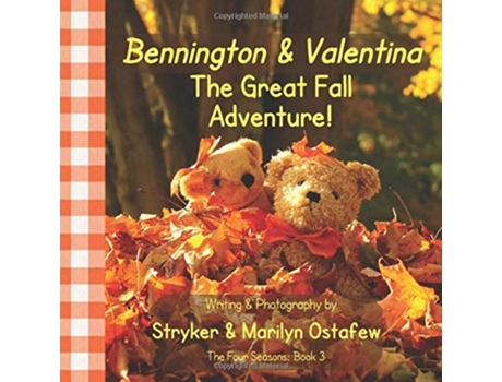 Livro Bennington and Valentina The Great Fall Adventure Bennington and Valentina The Four Seasons de Stryker Ostafew Marilyn Ostafew (Inglês)