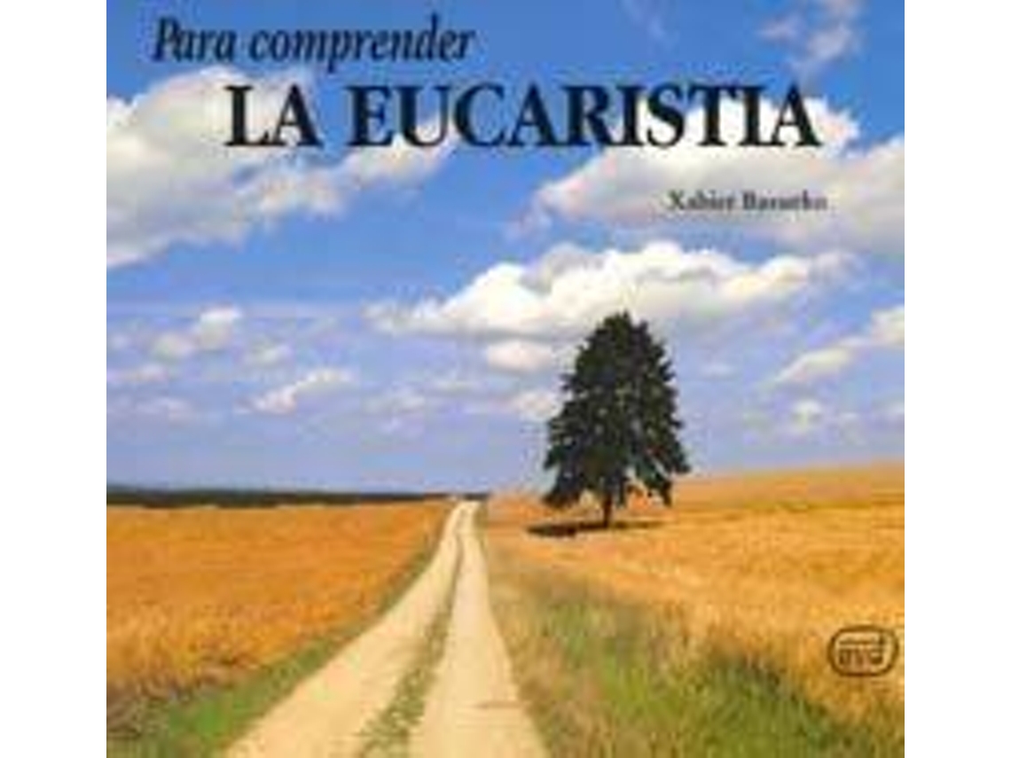 Livro Para Comprender Eucaristia. de Xabier Basurko Ulacia (Espanhol)