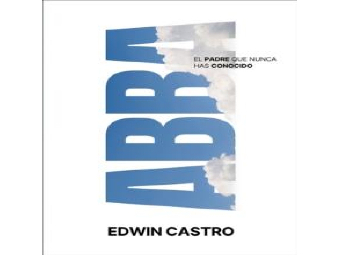 Livro Abba El Padre que nunca has conocido de Edwin Castro (Espanhol)