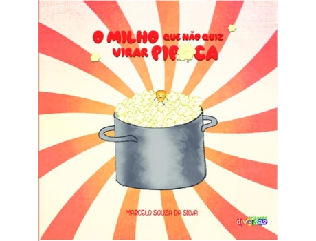Livro O Milho Que Não Quis Virar Pipoca de Marcelo Souza Da Silva (Português)