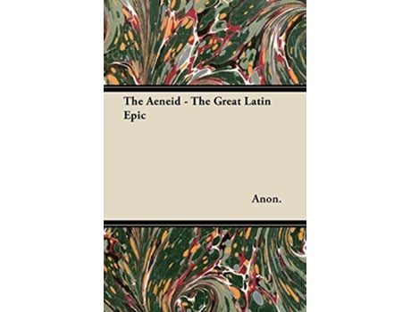 Livro The Aeneid The Great Latin Epic de Anon (Inglês)