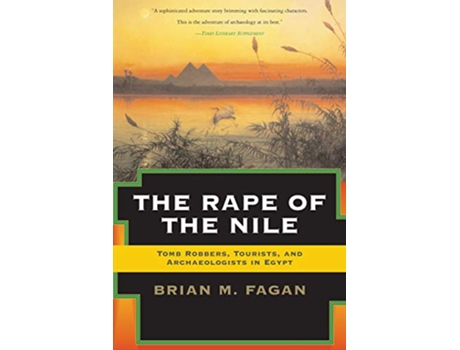 Livro The Rape of the Nile Tomb Robbers Tourists and Archaeologists in Egypt Revised and Updated de Brian Fagan (Inglês)