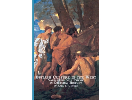 Livro Epitaph Culture in the West Variations on a Theme in Cultural History Karl S. Guthke (Inglês)