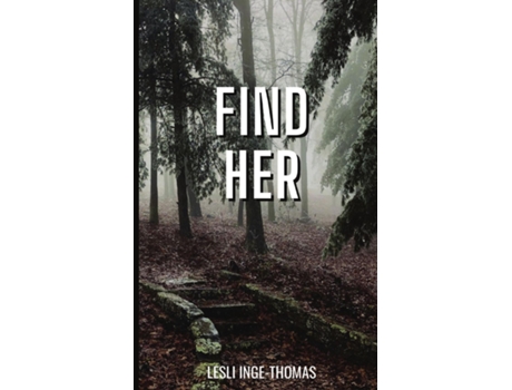 Livro FIND HER de Lesli Inge-Thomas (Inglês)