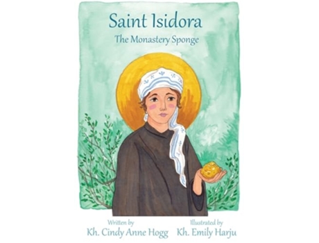 Livro St. Isidora - The Monastery Sponge de Kh Cindy Anne Hogg (Inglês)