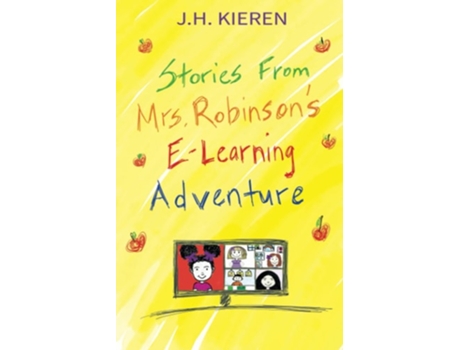 Livro Stories From Mrs. Robinsons E-Learning Adventure de JH Kieren (Inglês)