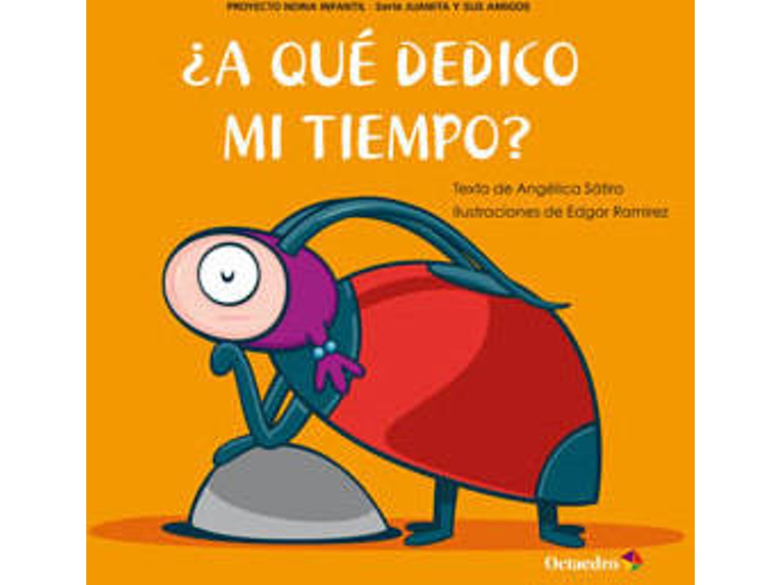 Livro ¿A Que Dedico Mi Tiempo? de Angélica Satiro (Espanhol)