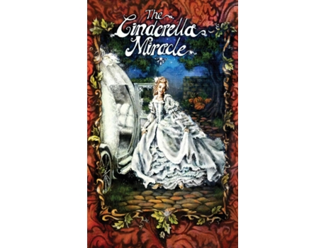 Livro The Cinderella Miracle De Leonard Cary (inglês)