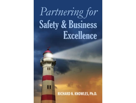 Livro Partnering for Safety Business Excellence de Richard N Knowles (Inglês)