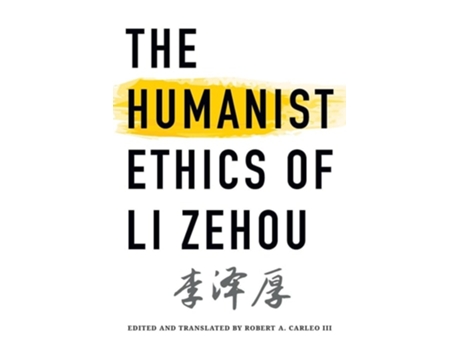 Livro The Humanist Ethics of Li Zehou de Zehou Li (Inglês)