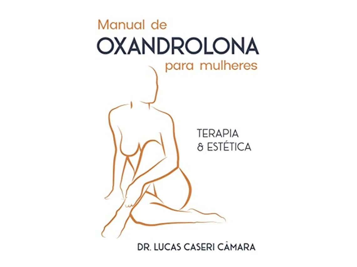 Livro Manual De Oxandrolona Para Mulheres de Jessamine Caseri Câmara (Português)