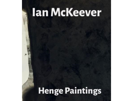Livro Ian McKeever – Henge Paintings de Jon Wood (Inglês)