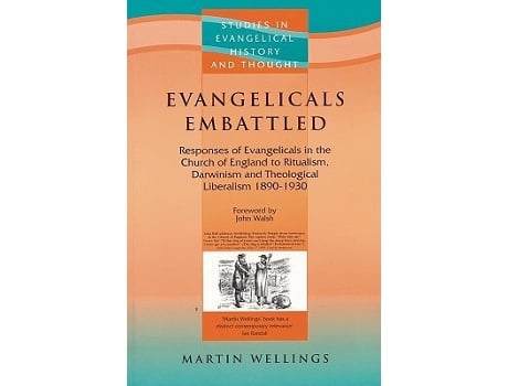 Livro Evangelicals Embattled 18901930 Studies in Evangelical History and Thought de Martin Wellings (Inglês)