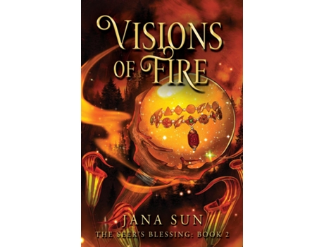Livro Visions of Fire The Seers Blessing Book 2 de Jana Sun (Inglês)