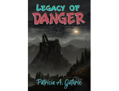 Livro Legacy Of Danger De Patricia A Guthrie (inglês - Capa Dura)