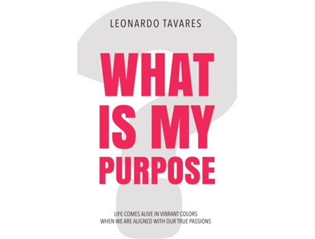 Livro What is My Purpose? de Leonardo Tavares (Inglês)