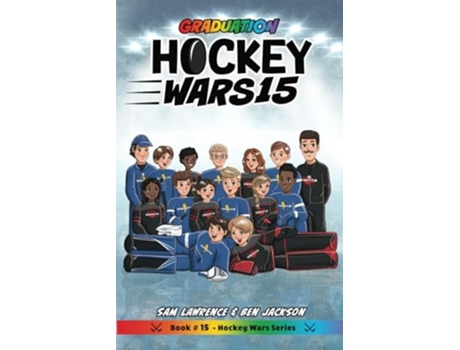 Livro Hockey Wars 15 Graduation de Sam Lawrence e Ben Jackson (Inglês)