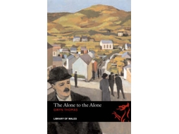 Livro The Alone to the Alone de Gwyn Thomas (Inglês)