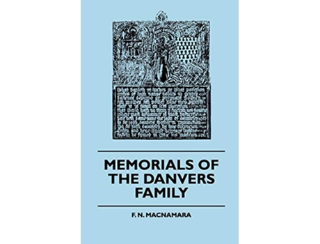 Livro Memorials Of The Danvers Family de F N Macnamara (Inglês)