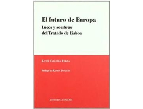COMARES - Livro El Futuro De Europa de Javier Tajadura Tejada (Espanhol) Livro El Futuro De Europa de Javier Tajadura Tejada (Espanhol)