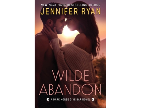 Livro Wilde Abandon A Dark Horse Dive Bar Novel A Dark Horse Dive Bar Novel de Jennifer Ryan (Inglês)