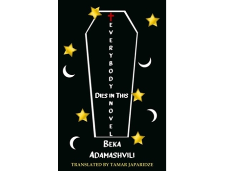 Livro Everybody Dies in this Novel de Beka Adamashvili (Inglês)