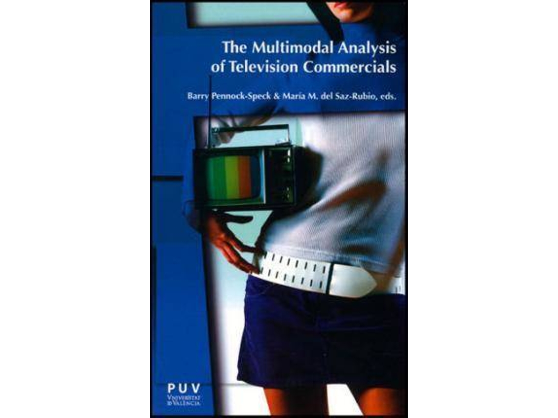 Livro The multimodal analysis of television commercials de Abreviado Por María De Los Milagros Del Saz Rubio e Abreviado Por Barry Pennock Speck (Inglês)