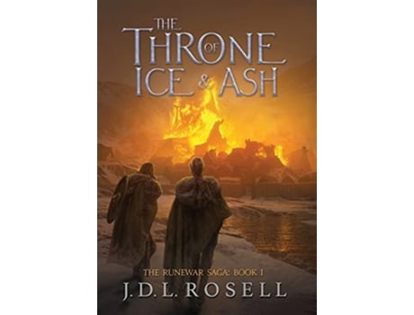Livro The Throne of Ice and Ash The Runewar Saga 1 de J D L Rosell (Inglês - Capa Dura)