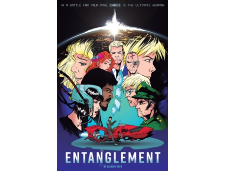 Livro Entanglement In a battle for your mind, choice is the ultimate weapon de Aleksey L Vays (Inglês)
