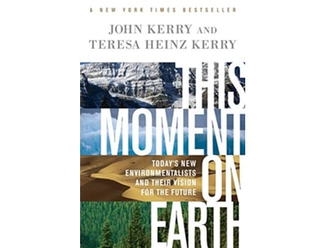 Livro This Moment on Earth de John Kerry e Teresa Heinz Kerry (Inglês)