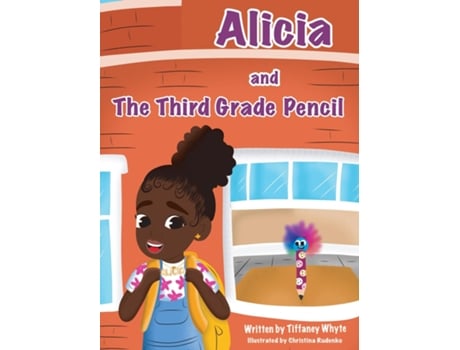 Livro Alicia and the Third Grade Pencil de Tiffaney Whyte (Inglês)
