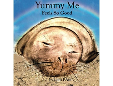 Livro Yummy Me Feels So Good De Lion I Am (inglês)