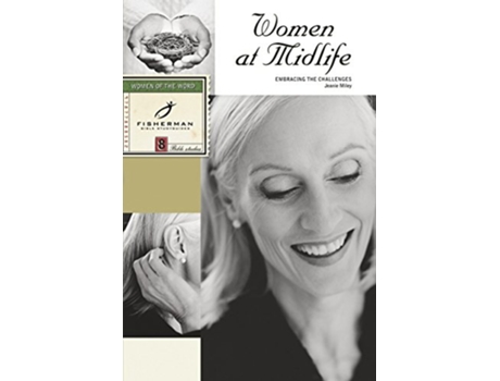 Livro Women at Midlife Embracing the Challenges Fisherman Bible Studyguide Series de Jeanie Miley (Inglês)