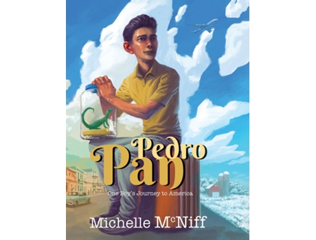 Livro Pedro Pan One Boys Journey To America De Mcniff, Michelle Et Al. (inglês)