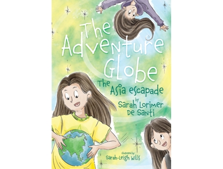 Livro The adventure globe The Asia escapade de Sarah Lorimer De Santi (Inglês)