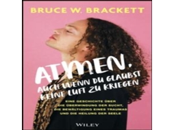 Livro Atmen auch wenn du glaubst keine Luft zu kriegen de Bruce W Brackett (Alemão)