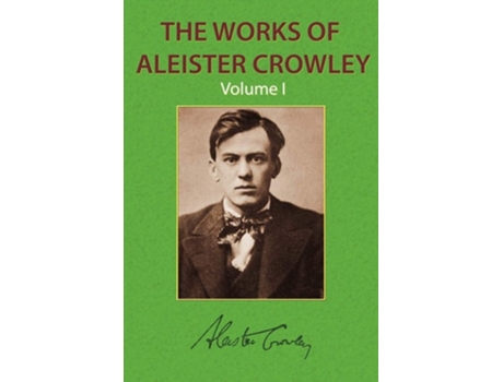 Livro The Works Of Aleister Crowley Vol. 1 De Aleister Crowley (inglês)
