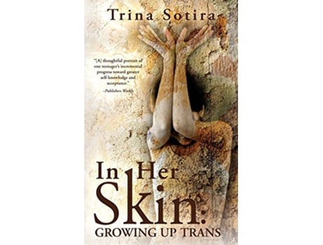 Livro In Her Skin Growing Up Trans de Trina Sotira (Inglês)