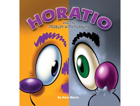 Livro Horatio And the Problem with Possums de Kem Welch (Inglês)