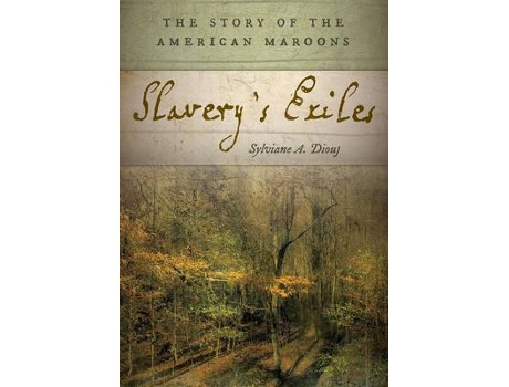 Livro slavery's exiles de sylviane a. diouf (inglês)