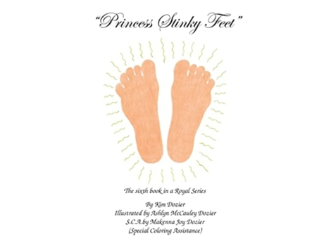 Livro Princess Stinky Feet De Kim L Dozier (inglês)