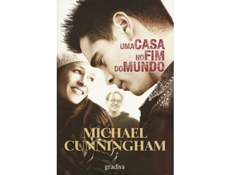 Livro Uma Casa No Fim Do Mundo  de Michael Cunningham (Português)