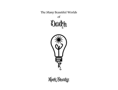 Livro The Many Beautiful Worlds of Death de Mark Sheeky (Inglês)