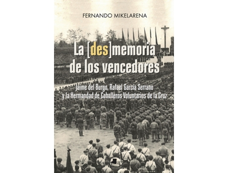 Livro La [Des]Memora De Los Vencedores de Fernando Mikelarena (Espanhol)