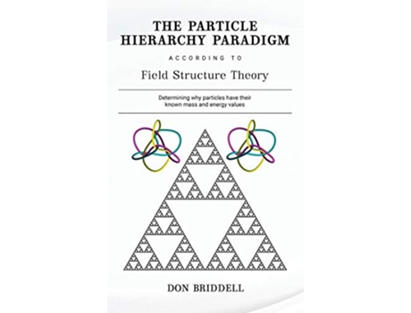 Livro The Particle Hierarchy Paradigm de Don Briddell (Inglês)