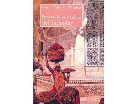 Livro Por Las Rutas Y Selvas De Indostán de Helena Petrovna Blavatsky