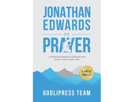 Livro Jonathan Edwards On Prayer 31 Biblical Insights To Deepen And Enrich Your Prayer Life De Godlipress Team (inglês)