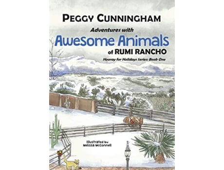 Livro Adventures with Awesome Animals of Rumi Rancho Hooray for Holidays Series Book One de Peggy Cunningham (Inglês)