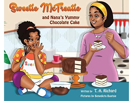 Livro Sweetie McTreatie and Nanas Yummy Chocolate Cake de T a Richard (Inglês)